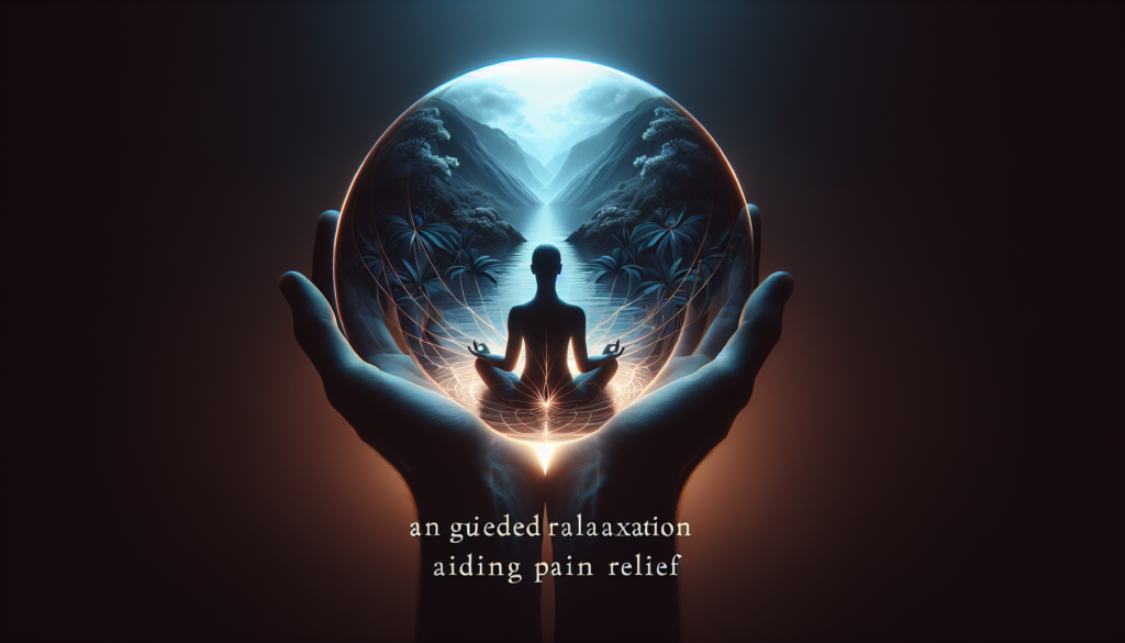 What Is The Effect Of Guided Relaxation On Pain Relief?